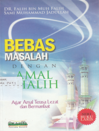 Bebas Masalah dengan amal shalih