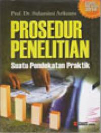 Prosedur Penelitian Suatu pendekatan praktik