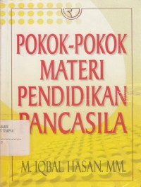 Pokok - pokok materi pendidikan pancasila