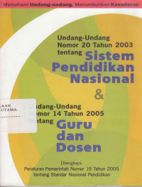 Undang-undang n0 20 th 2003 tentang sistem pendidikan nasional dan  UU no 14 th 2005 tentang guru dan dosen