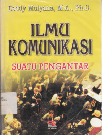 Ilmu komunikasi : suatu pengantar