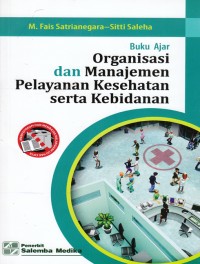 Buku Ajar Organisasi dan Manajemen Pelayanan Kesehatan Serta Kebidanan