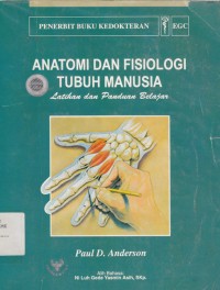 Anatomi dan fisiologi tubuh manusia : Latihan dan panduam belajar