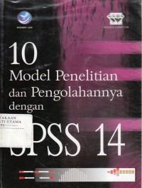 10 Model penelitian dan pengolahannya dengan SPSS 14