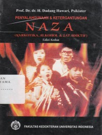 Penyalahgunaan & Ketegantungan NAZA (Narkotika, alkohol, dan zat adiktif)