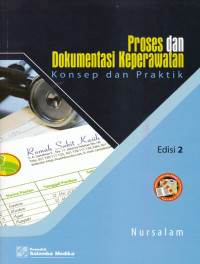Proses dan Dokumentasi Keperawatan: Konsep dan Praktik