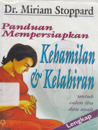 Panduan mempersiapkan kehamilan dan kelahiran untuk calon ibu dan ayah