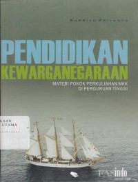 Pendidikan Kewarganegaraan: Materi Pokok pokok perkuliahan MKK Di Perguruan Tinggi
