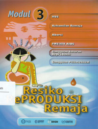 Modul 3: Resiko Reproduksi Remaja