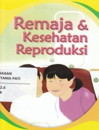 Remaja Dan Kesehatan Reproduksi