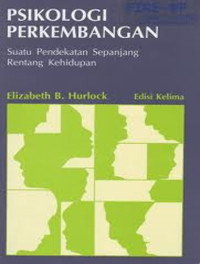 Psikologi Perkembangan : Suatu pendekatan Sepanjang rentang kehidupan