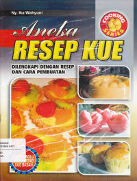 Image of Aneka Resep Kue Di Lengkapi Dengan resep & Cara Pembuatan