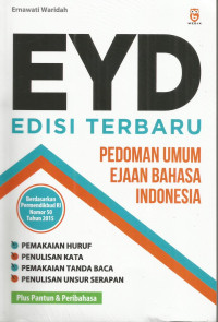 EYD Edisi Terbaru : Pedoman Umum Ejaan Bahasa Indonesia