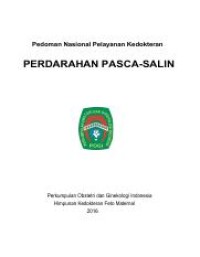 (E-Book) Pedoman Nasional Pelayanan Kedokteran
PERDARAHAN PASCA-SALIN Perkumpulan Obstetri dan Ginekologi IndonesiaHimpunan Kedokteran Feto Maternal 2016