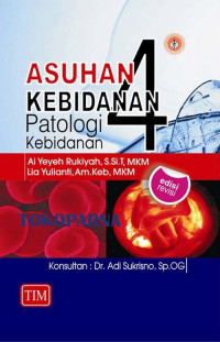 Asuhan Kebidanan 4 : Patologi Kebidanan