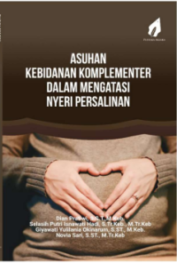 E-BOOK ebook ASUHAN KEBIDANAN KOMPLEMENTER DALAM MENGATASI NYERI PERSALINAN