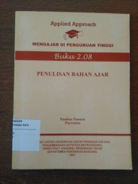 Applied Approach : Mengajar di Perguruan Tinggi Buku 2.08 : Penulisan Bahan Ajar