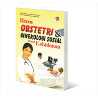 Ilmu Obstetri & Ginekologi Sosial Untuk Kebidanan