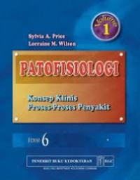 PATOFISIOLOGI VOL 1: KONSEP KLINIS PROSES-PROSES PENYAKIT