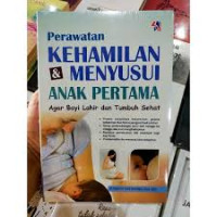 Perawatan kehamilan dan menyusui anak pertama