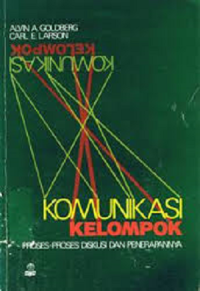 Komunikasi Kelompok : Proses - Proses Diskusi dan Penerapannya