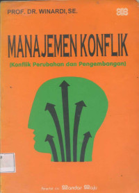 Manajemen Konflik : Konflik Perubahan dan Pengembangan