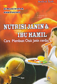 Nutrisi Janin & Ibu Hamil : Cara Membuat Otak Janin Cerdas