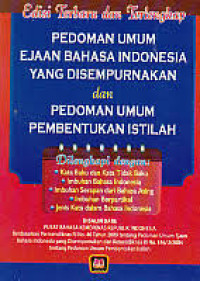 Pedoman Umum Ejaan Bahasa Indonesia Yang Di Sempurnakan dan Pedoman Umum Pembentukan Istilah