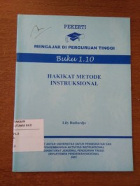 Pekerti : Mengajar Di Perguruan Tinggi Buku 1.10 : Hakikat Metode Instruksional