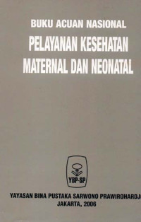Buku Acuan Pelayanan Kesehatan Maternal Dan Neonatal