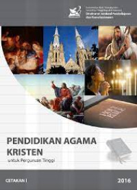 Buku Ajar Mata Kuliah Wajib Umum Pendidikan Agama Kristen: Pendidikan Agama Kristen untuk Perguruan Tinggi