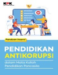 Panduan Inersi Pendidikan Antikorupsi dalam Mata Kuliah Pendidikan Pancasila