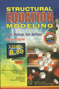 Structural Equation Modeling ; Teori, Konsep, dan Aplikasi dengan Program Lisrel 8.80
