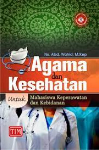 Image of Agama dan Kesehatan untuk Mahasiswa Keperawatan dan Kebidanan