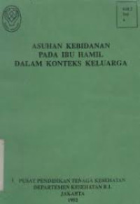 Image of ASUHAN KEBIDANAN PADA IBU HAMIL DALAM KONTEKS KELUARGA
