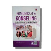 Image of KOMUNIKASI DAN KONSELING DALAM PRAKTIK KEBIDANAN